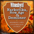 Vitnesbyrd - Narkotika, New Age og Demoner